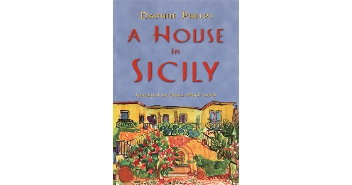 A House in Sicily by Daphne Phelps