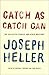 Catch As Catch Can: The Collected Stories and Other Writings