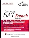 Cracking the SAT French Subject Test, 2005-2006 Edition (College Test Prep)