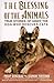The Blessing of the Animals True Stories of Ginny, the Dog Who Rescues Cats by Philip González