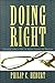 Doing Right: A Practical Guide to Ethics for Medical Trainees and Physicians
