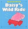 Daisy's Wild Ride (A First Book About Science)