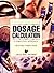 Dosage Calculation: A Simpl...