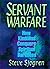 Servant Warfare by Steve Sjogren