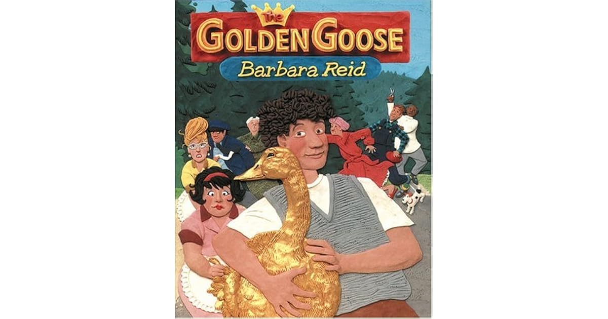 The Golden Goose by Barbara Reid