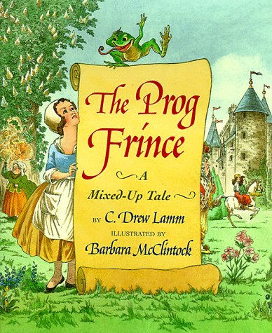 The Prog Frince: A Ribbeting Mixed-Up Tale (Hardcover)