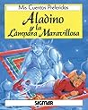 Aladino y la lampara maravillosa/Aladdin And The Magic Lamp (MIS CUENTOS PREFERIDOS) (Spanish Edition)