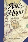 Adèle Hugo: La Misérable Adèle Hugo: La Misérable