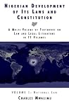 Nigerian Development of Its Laws and Constitution, Volume 1: National Law Nigerian Development of Its Laws and Constitution, Volume 1: National Law
