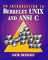 An Introduction to Berkeley UNIX and ANSI C An Introduction to Berkeley UNIX and ANSI C