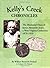 Kelly's Creek Chronicles: The Illustrated Diary of James Alexander Jones, a West Virginia Coalminer, 1870-1939