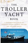 The Troller Yacht Book: A Powerboater's Guide to Crossing Oceans (Hardcover)