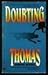 Doubting Thomas (Thomas The...
