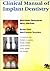 Clinical Manual of Implant Dentistry