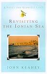 A Sweet and Glorious Land: Revisiting the Ionian Sea A Sweet and Glorious Land: Revisiting the Ionian Sea
