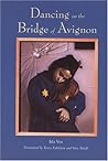 Dancing on the Bridge of Avignon Dancing on the Bridge of Avignon