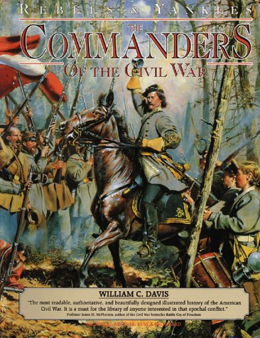Rebels and Yankees: Commanders of the Civil War (Hardcover)