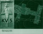 KV5: A Preliminary Report on the Excavation of the Tomb of the Sons of Ramesses II in the Valley of the Kings (Hardcover)
