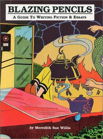 Blazing Pencils : A Guide to Writing Fiction and Essays/With Writing Notebook (Paperback)