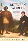 Between Worlds: Early Exchanges Between Maori and Europeans, 1773-1815