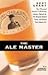 The Ale Master: How I Pioneered America's Craft Brewing Industry, Opened the First Brewpub, Bucked Trends, and Enjoyed Every Minute of It