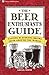 The Beer Enthusiast's Guide by Gregg Smith