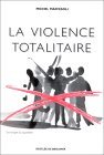 La violence totalitaire La violence totalitaire