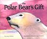 The Polar Bear's Gift (Northern Lights Books for Children) The Polar Bear's Gift (Northern Lights Books for Children)