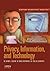 Privacy, Information And Technology by Daniel J. Solove