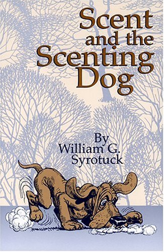 Scent and the Scenting Dog (Paperback)