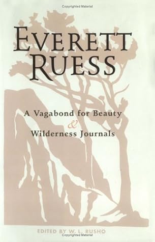 Everett Ruess: A Vagabond for Beauty & Wilderness Journals