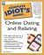 The Complete Idiot's Guide to Online Dating and Relating