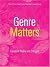 Genre Matters: Essays in Th...