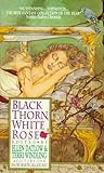 Black Thorn, White Rose by Ellen Datlow