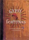 Gypsy Fortunes: Use the Magic of Romany Cards to Foretell the Future (Hardcover)