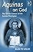 Aquinas on God by Rudi A. te Velde