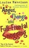 Angus, Thongs and Full-frontal Snogging by Louise Rennison