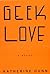 Geek Love by Katherine Dunn