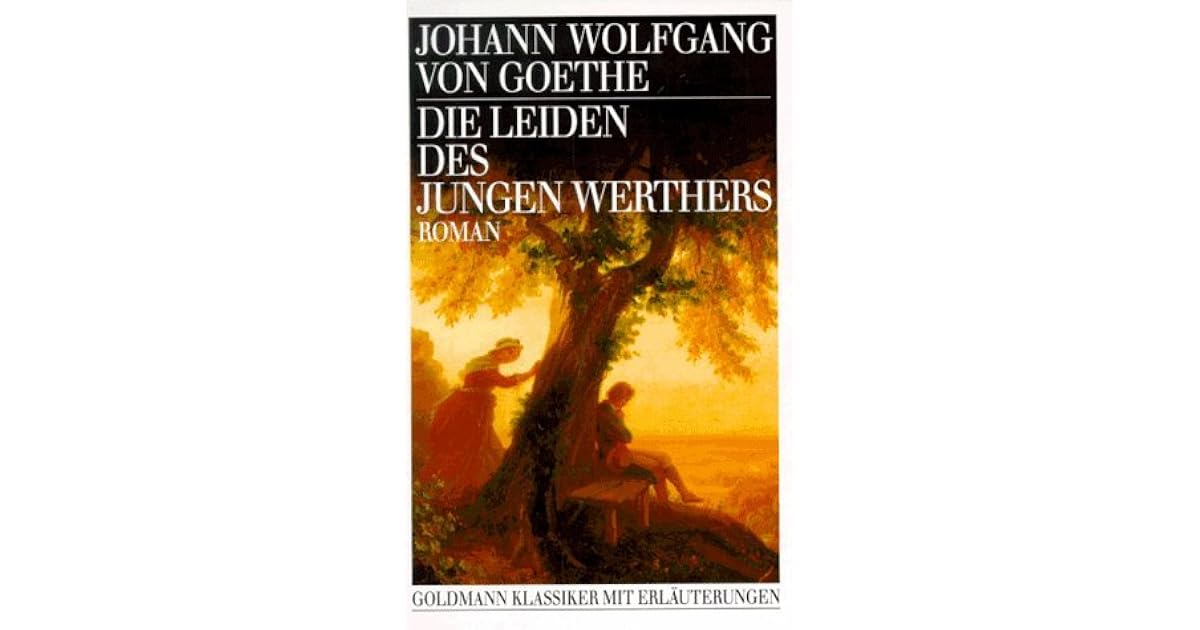Die Leiden Des Jungen Werther Inhalt www.goodreads.com