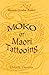 Moko; or, Maori Tattooing: With 180 Illustrations from Drawings by Author and from Photographs by Horatio Gordon Robley (2005-11-30)