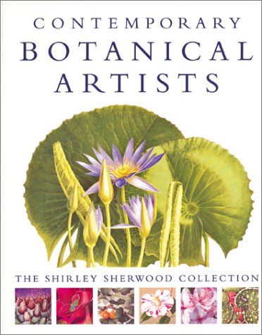 Contemporary Botanical Artists: The Shirley Sherwood Collection (Paperback)