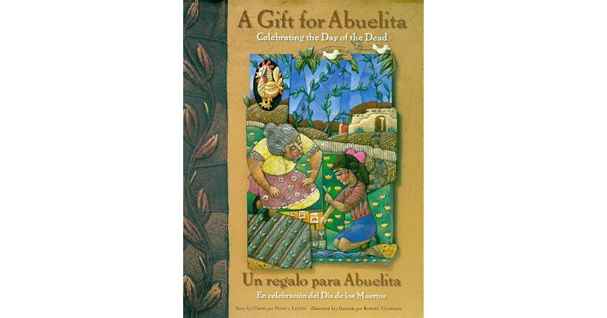 A Gift For Abuelita: Celebrating The Day Of The Dead / Un Regalo Para Abuelita: En Celebracion ...