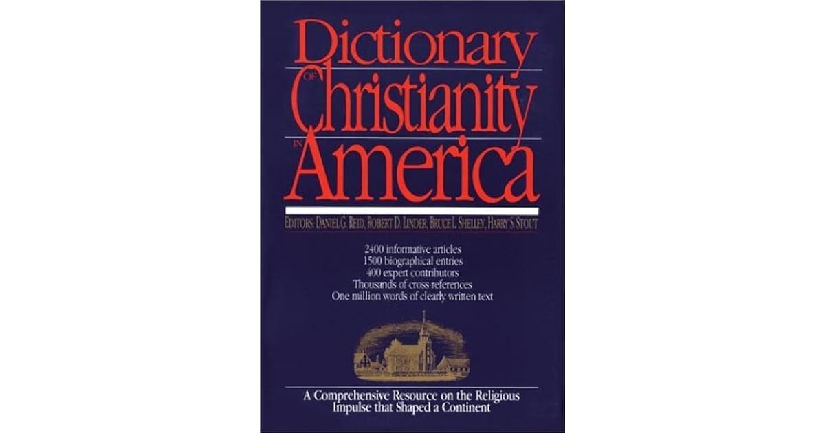 Dictionary of Christianity in America by Daniel G. Reid