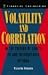 Volatility and Correlation:...