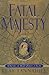 Fatal Majesty by Reay Tannahill
