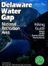 Hiking Guide to the Delaware Water Gap National Recreation Area Hiking Guide to the Delaware Water Gap National Recreation Area