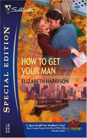 How To Get Your Man (Mass Market Paperback)