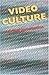 Video Culture: A Critical I...