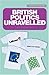 British Politics Unravelled by Giles Edwards