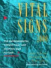 Vital Signs 2000: The Environmental Trends That Are Shaping Our Future (Vital Signs: The Environmental Trends That Are Shaping Our Future (Paperback))